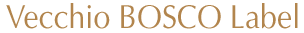 Vecchio BOSCO Label